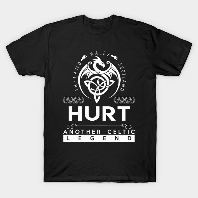 Hurt Name T Shirt - Another Celtic Legend Hurt Dragon Gift Item T-Shirt by harpermargy8920